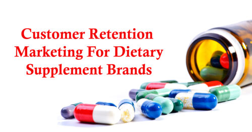 customer retention marketing for dietary supplements